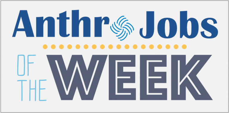 AnthroJobs of the Week, 24 March 2021